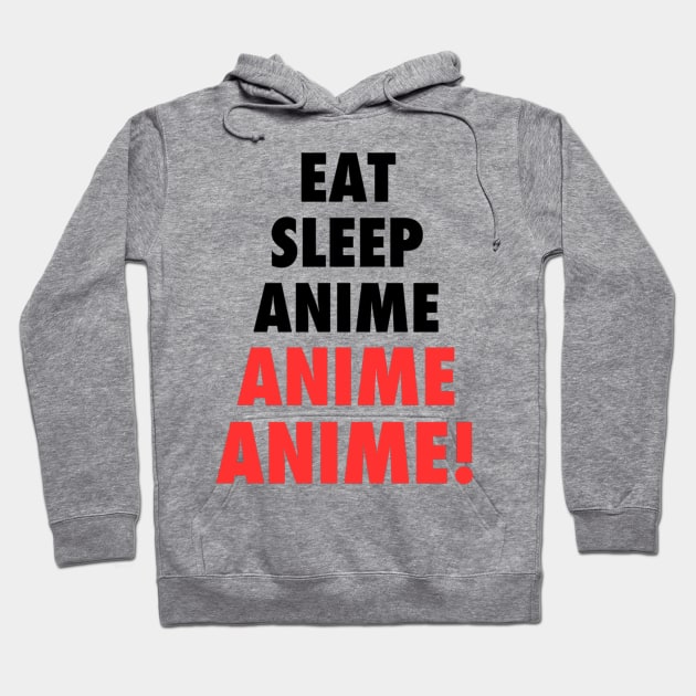 Eat, Sleep, Anime Hoodie by THE UPROAR STORE!